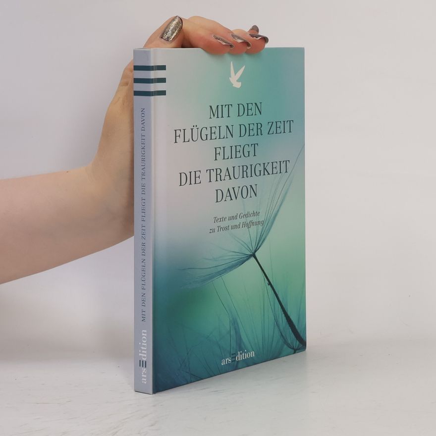 Autorenkollektiv Mit den Flügeln der Zeit fliegt die Traurigkeit davon