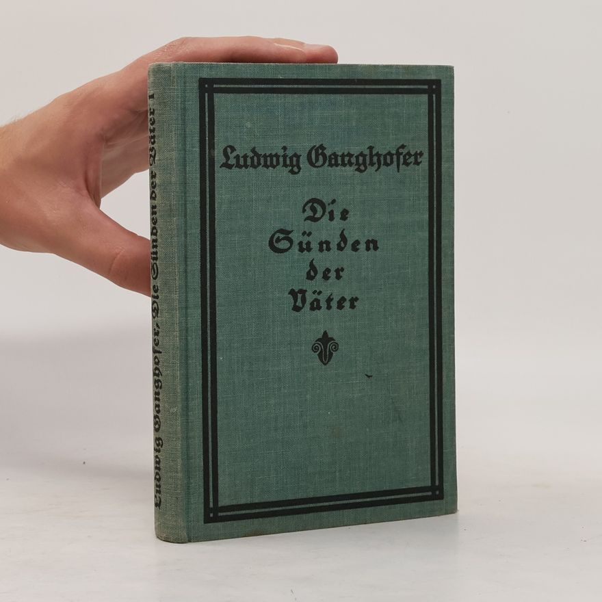 Ludwig Ganghofer Die Sünden der Väter