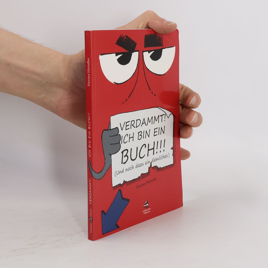 Hannes Hörndler Verdammt! Ich bin ein Buch!!!