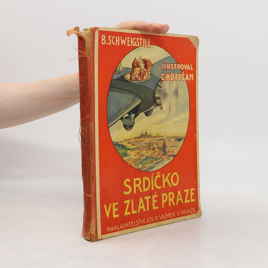 B. Schweigstill Srdíčko ve zlaté Praze