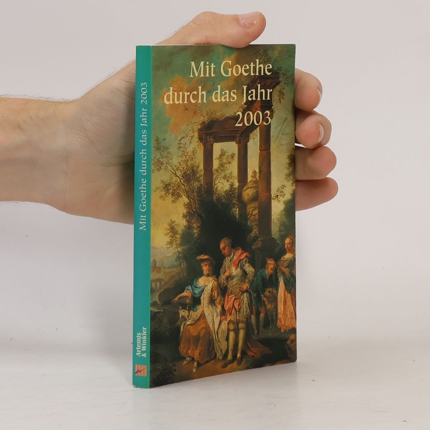 Autorenkollektiv Mit Goethe durch das Jahr 2003