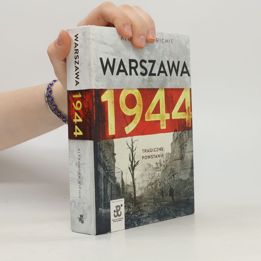 Alexandra Richie Warszawa 1944