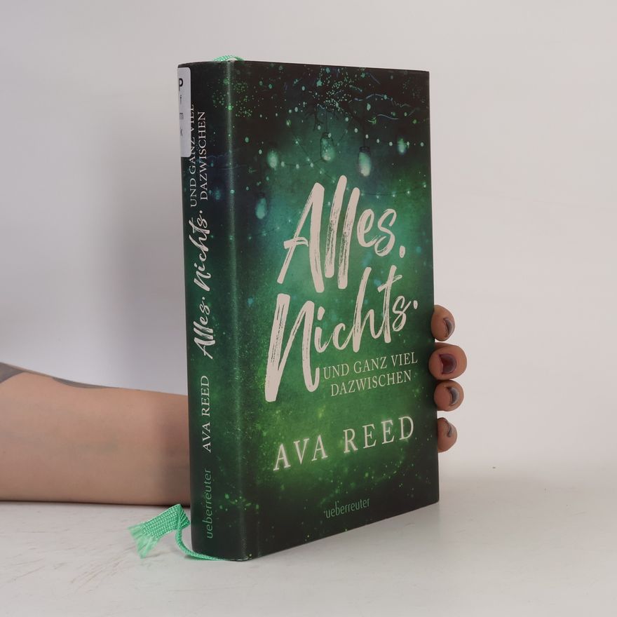 Ava Reed Alles. Nichts. Und ganz viel dazwischen