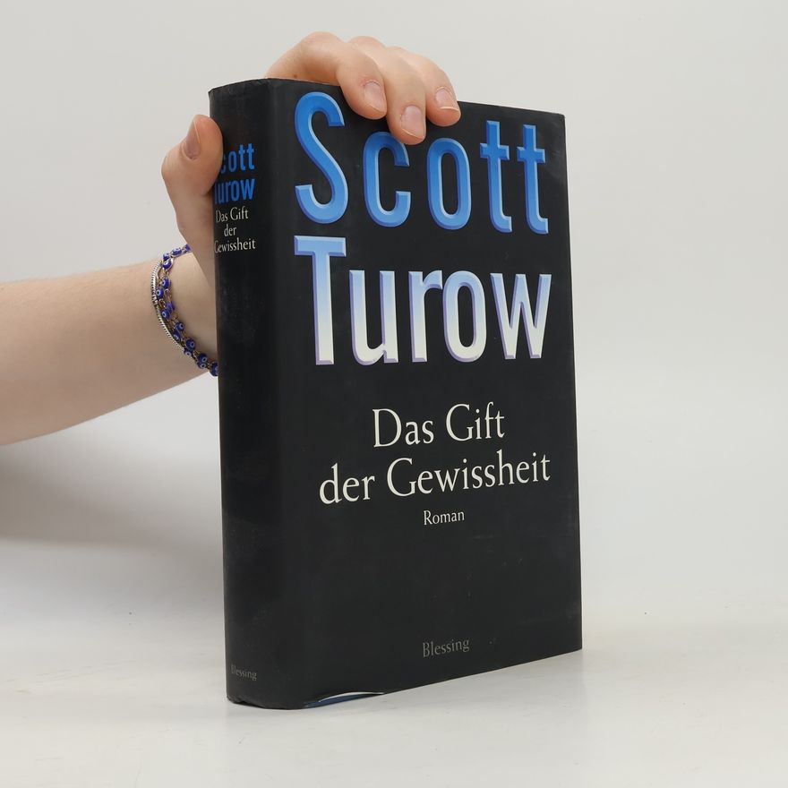 Scott Turow Das Gift der Gewissheit