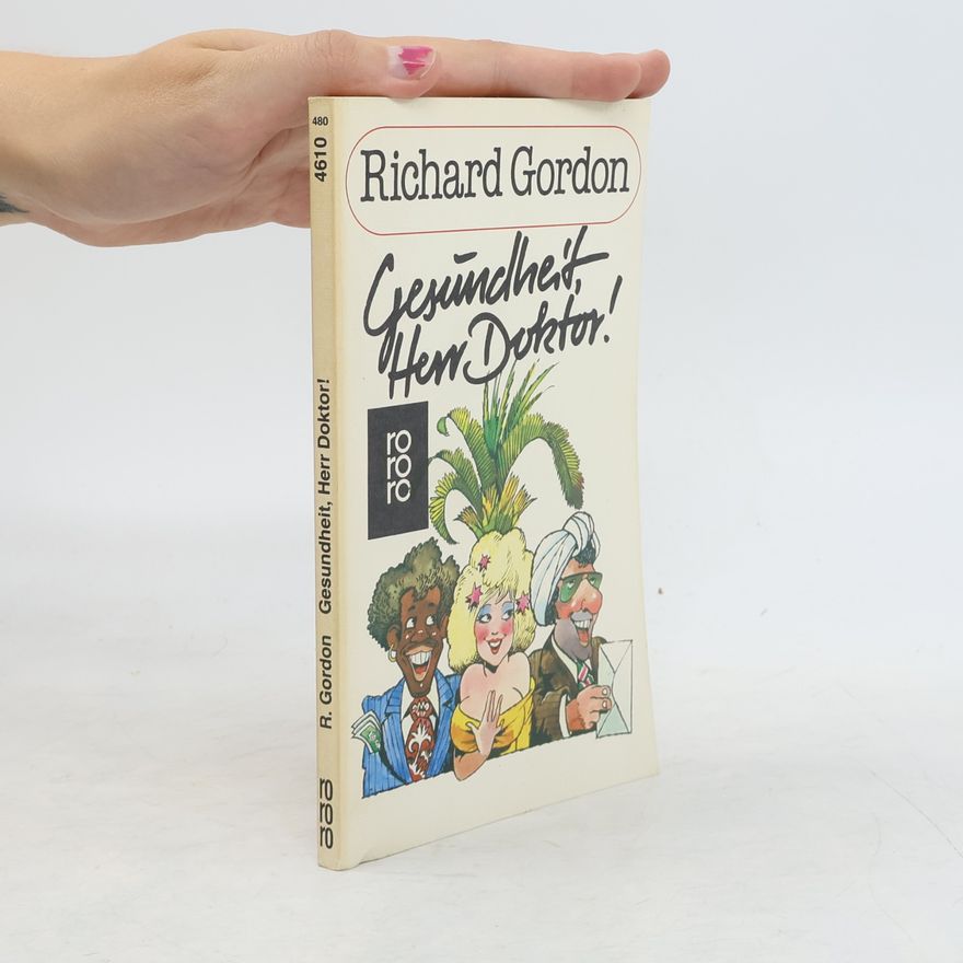 Richard Gordon Gesundheit, Herr Doktor!