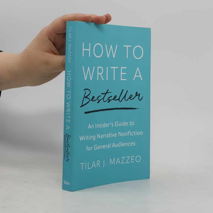 Tilar J. Mazzeo How to Write a Bestseller