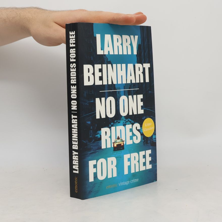 Larry Beinhart No one rides for free