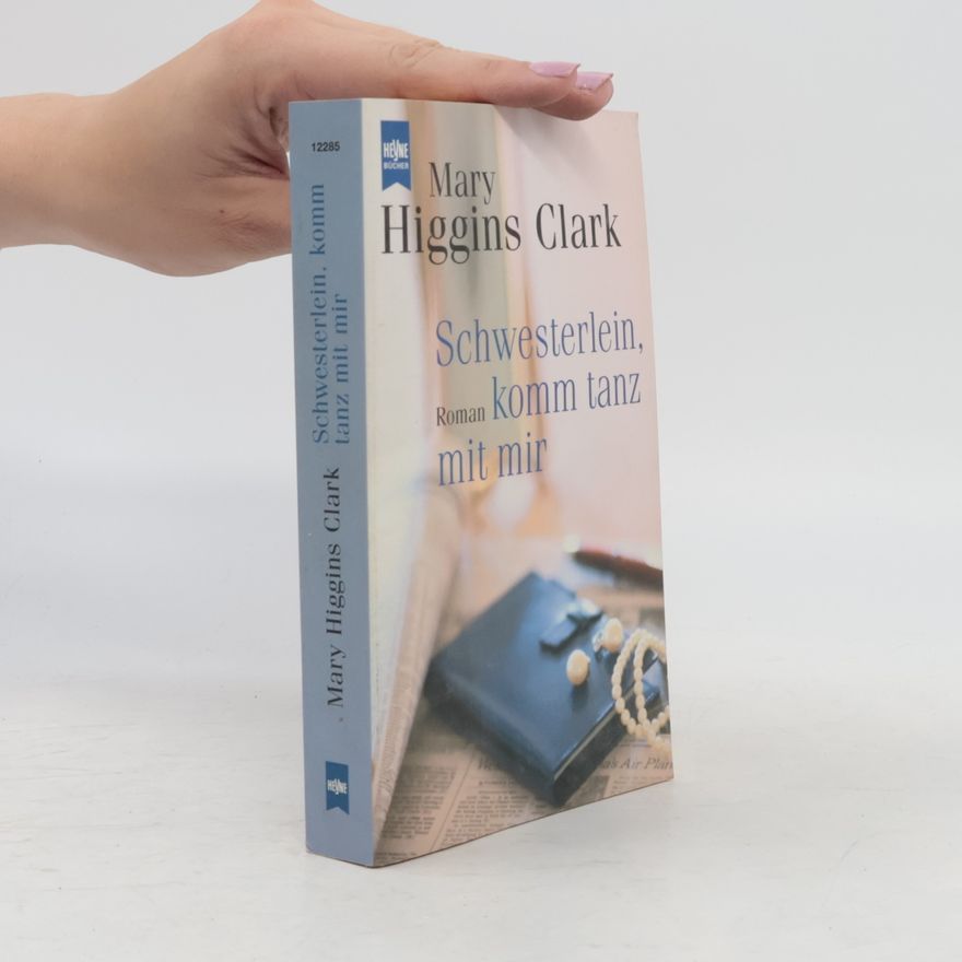 Mary Higgins Clark Schwesterlein, komm tanz mit mir.