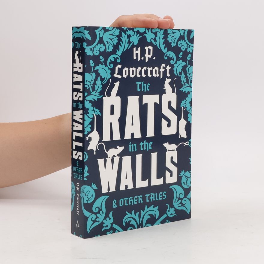Howard Phillips Lovecraft The Rats in the Walls and Other Stories