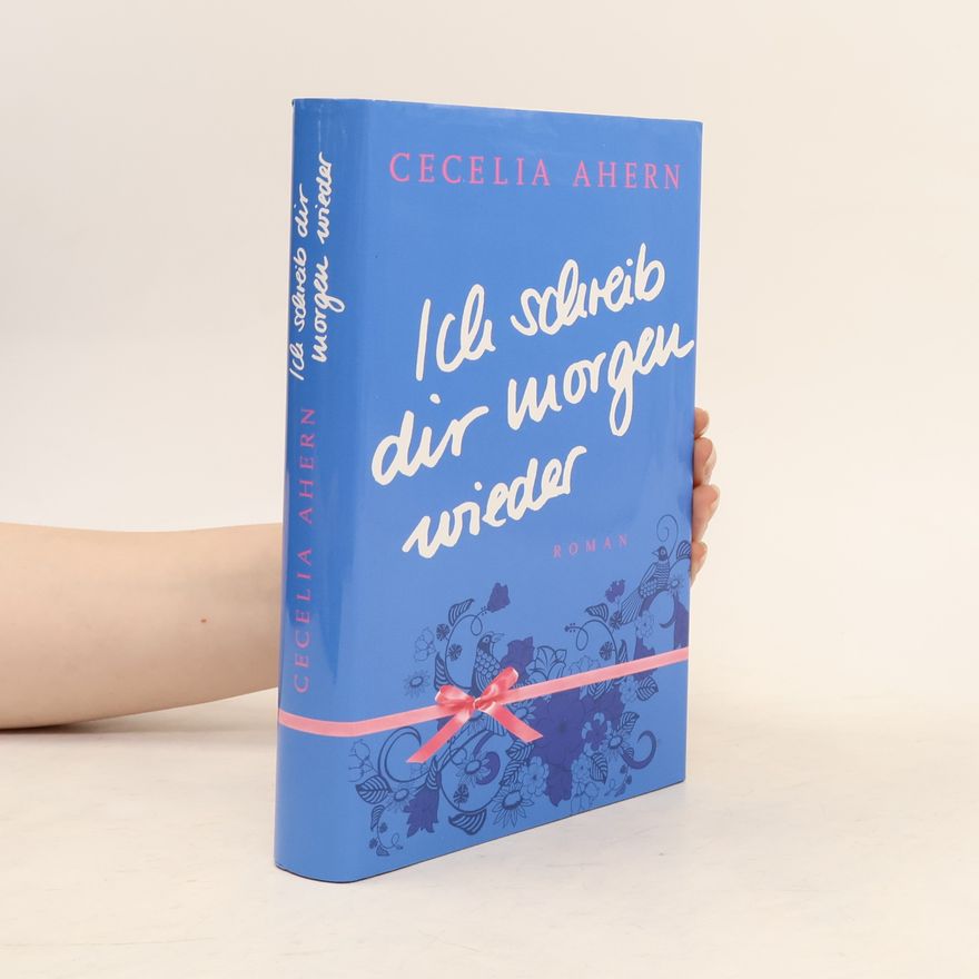 Cecelia Ahern Ich schreib dir morgen wieder