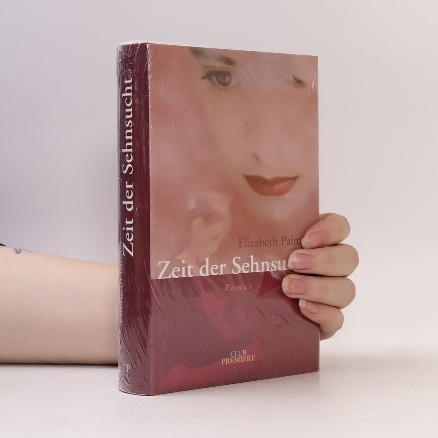 Elizabeth Palmer Zeit der Sehnsucht