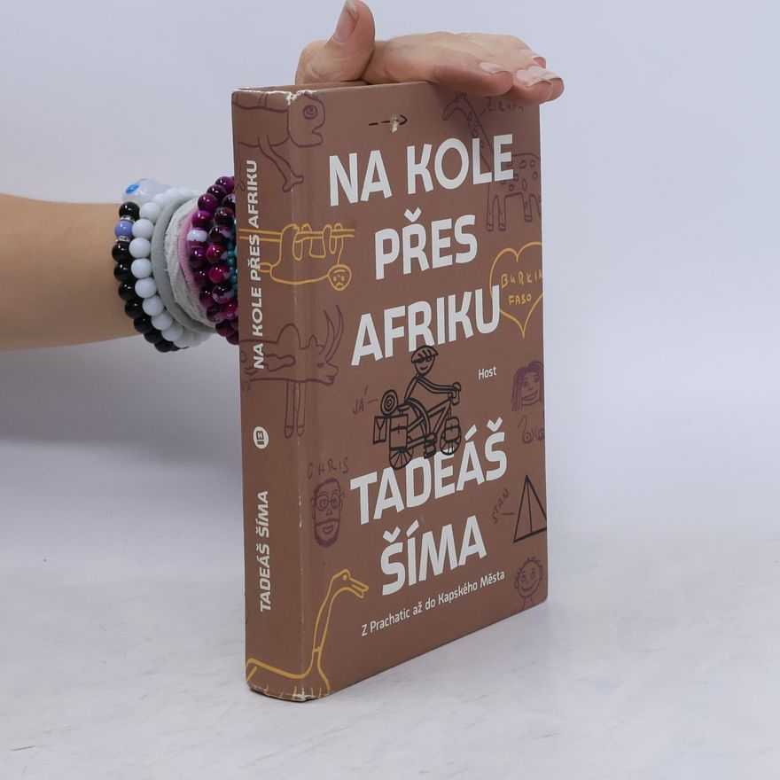 Tadeáš Šíma Na kole přes Afriku. Z Prachatic až do Kapského Města