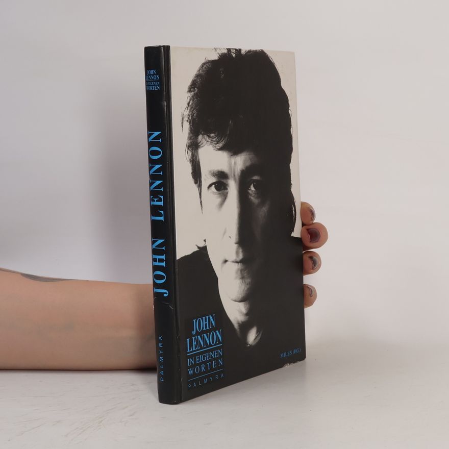 Barry Miles John Lennon in eigenen Worten