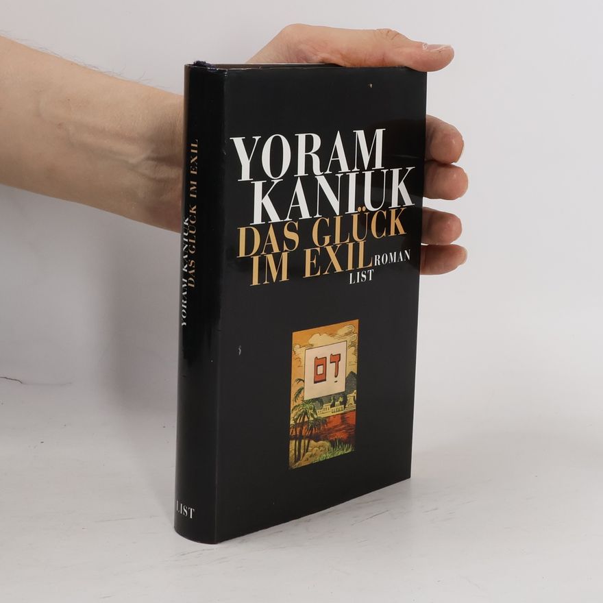 Yoram K. anyuk Das Glück im Exil