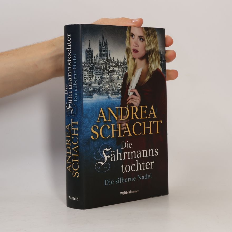 Andrea Schacht Die Fährmannstochter - die silberne Nadel