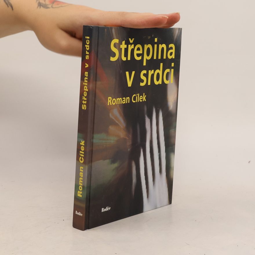 Roman Cílek Střepina v srdci