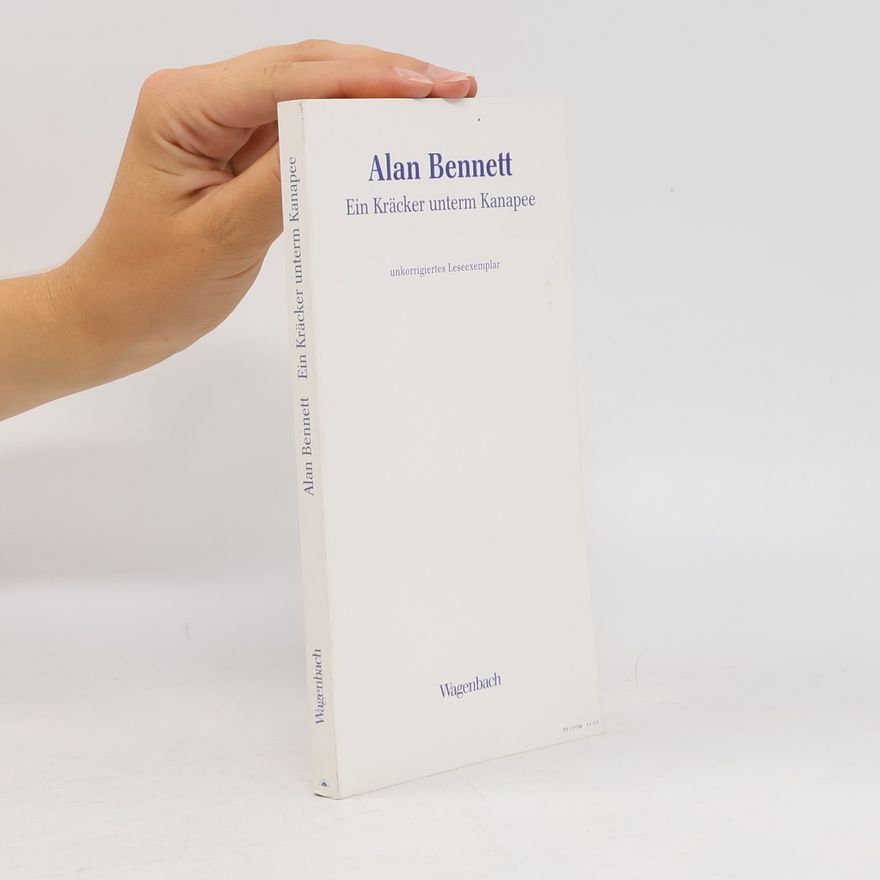 Alan Bennett Ein Kräcker unterm Kanapee
