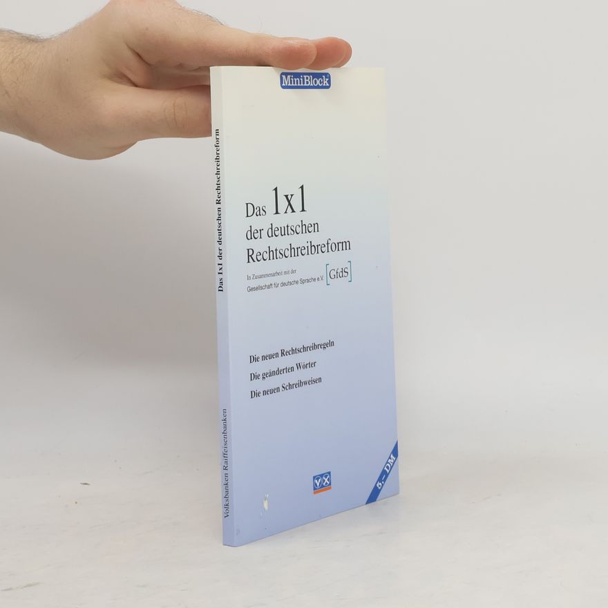 Various authors Das 1x1 der deutschen Rechtschreibreform
