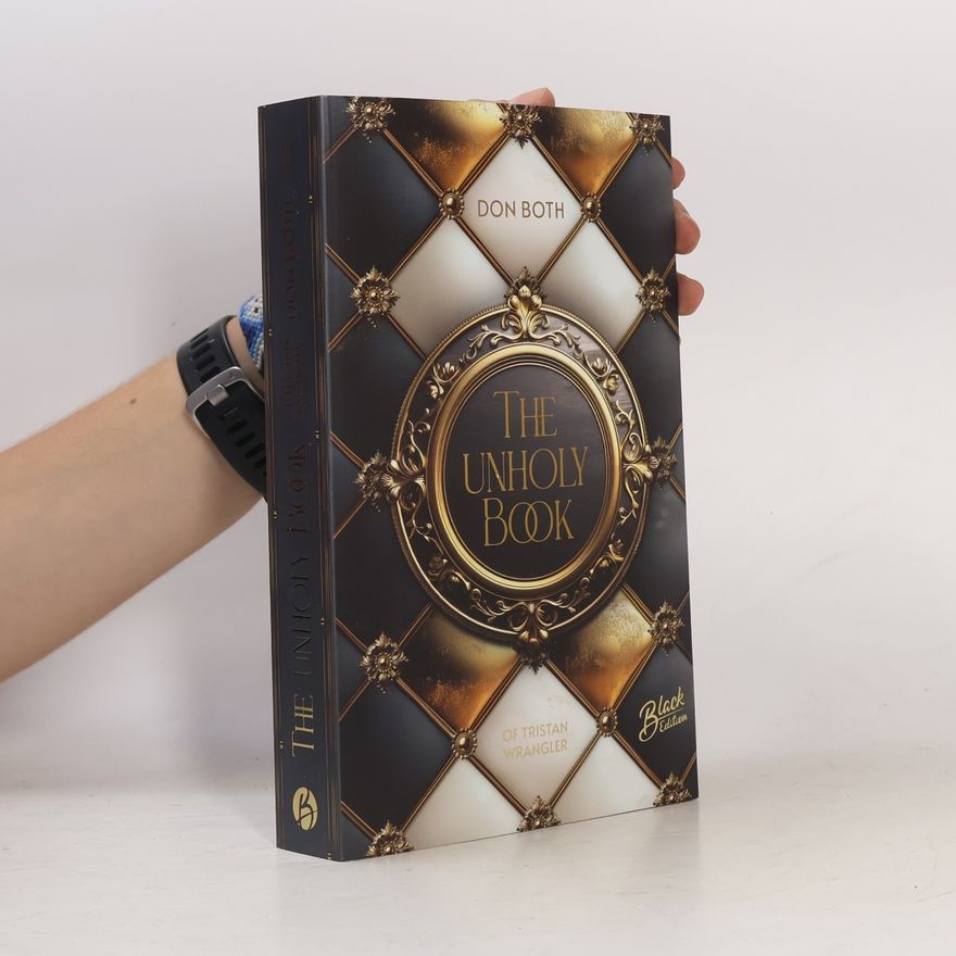 Don Both The Unholy Books of Tristan Wrangler - 1: The Unholy Book of Tristan Wrangler