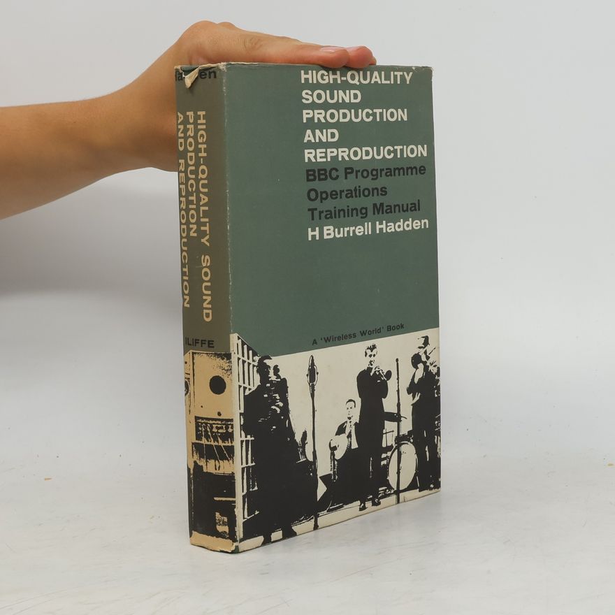 Henry Burrell Hadden High-Quality Sound Production and Reproduction