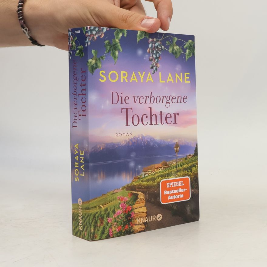Soraya M. Lane Die verborgene Tochter / Die verlorenen Töchter Bd.4
