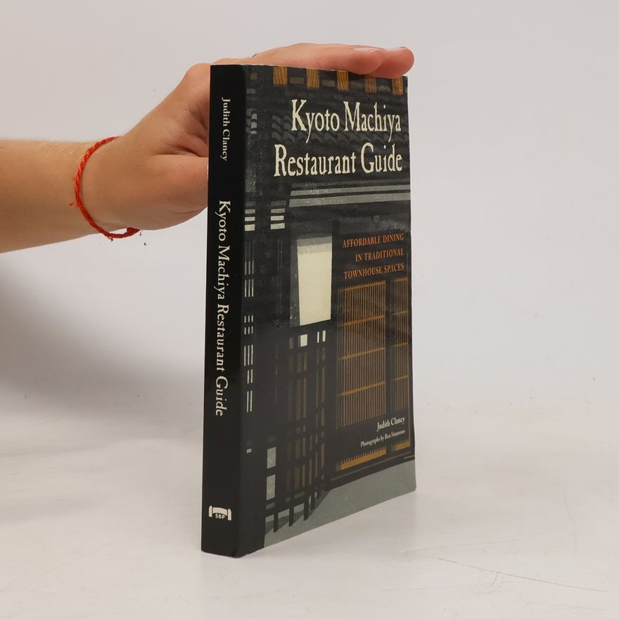 Judith Clancy Kyoto Machiya Restaurant Guide