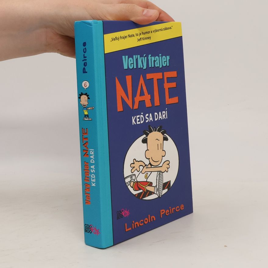 Lincoln Peirce Veľký frajer Nate: Keď sa darí