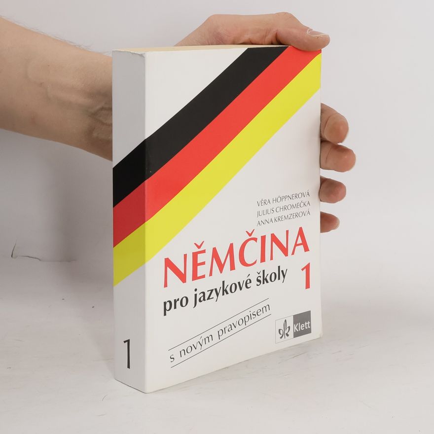 Julius Chromečka Němčina pro jazykové školy 1 : s novým pravopisem