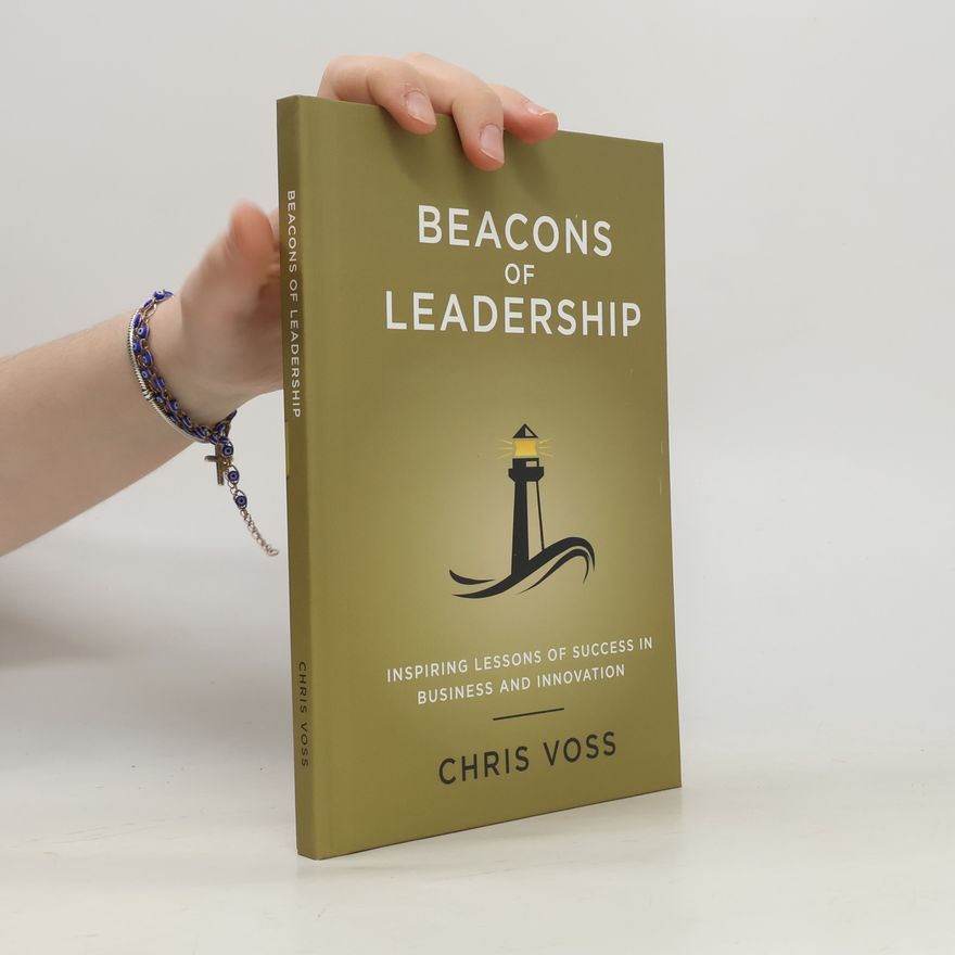 Christopher Voss Beacons of Leadership