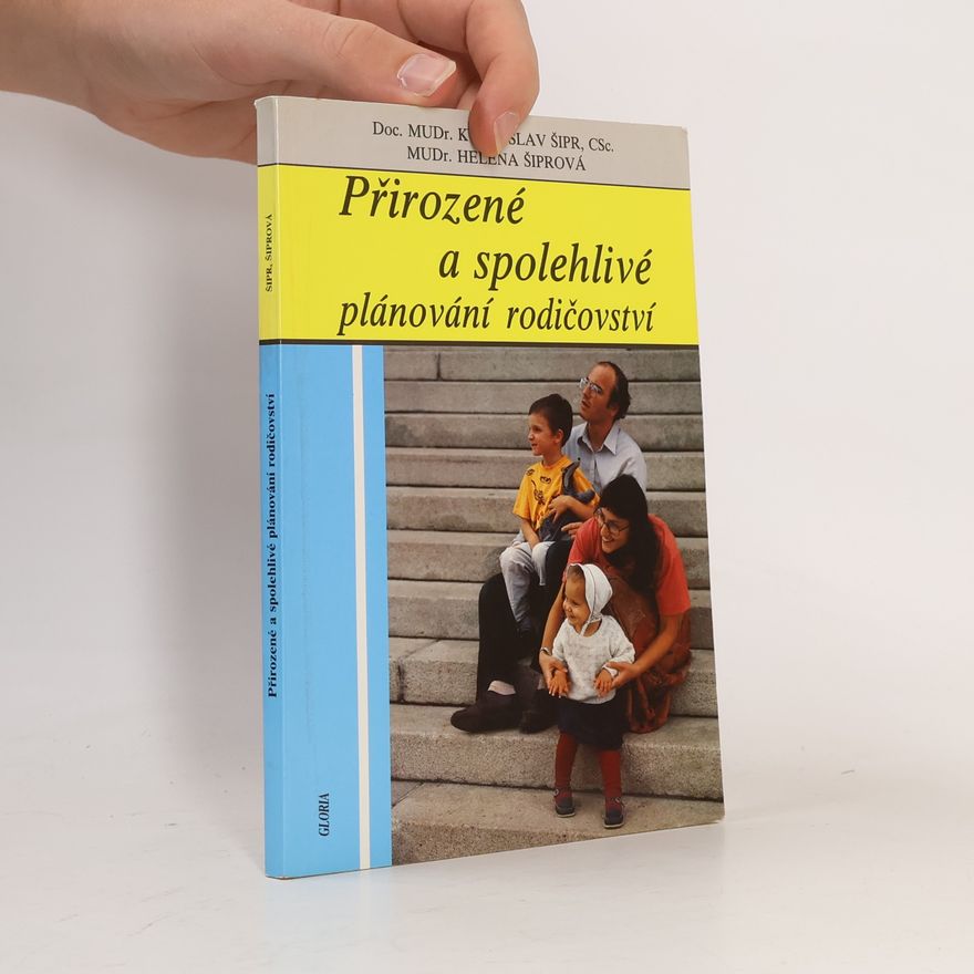 Helena Šiprová Přirozené a spolehlivé plánování rodičovství