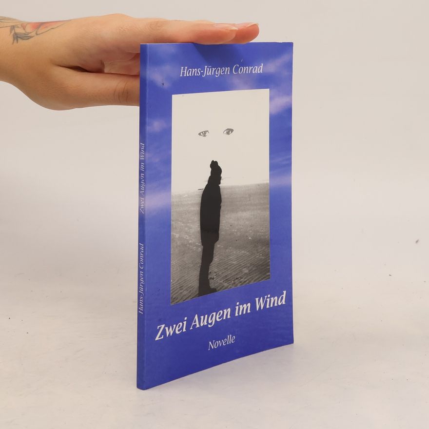 Hans-Jürgen Conrad Zwei Augen im Wind