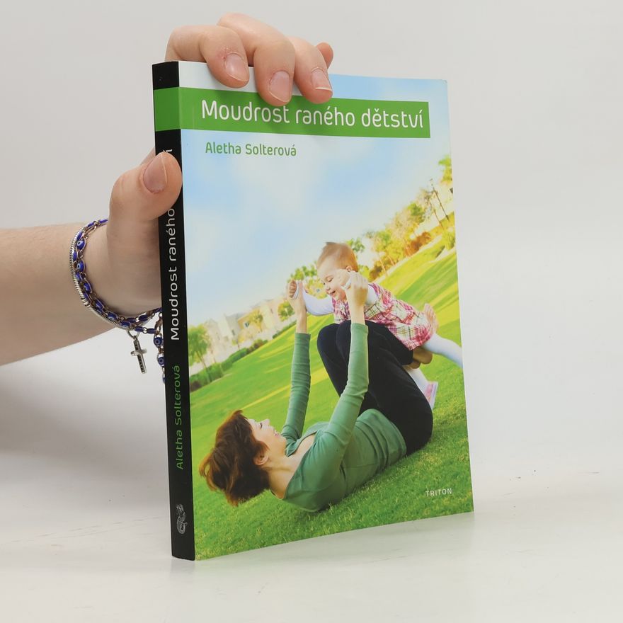 Aletha J. Solter Moudrost raného dětství