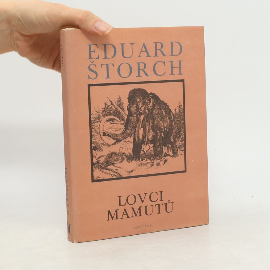 Eduard Štorch Lovci mamutů