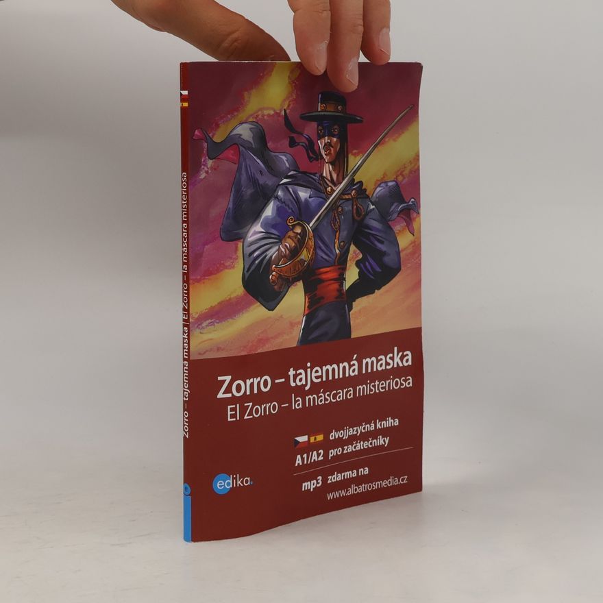 Eliška Jirásková Zorro - tajemná maska. El Zorro - la máscara misteriosa