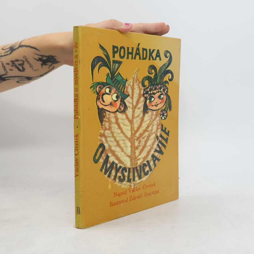 Václav Čtvrtek Pohádka o myslivci a víle