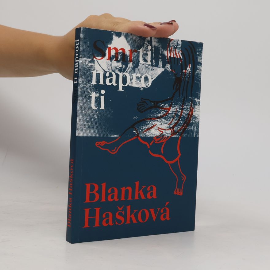 Blanka Hašková Smrti naproti