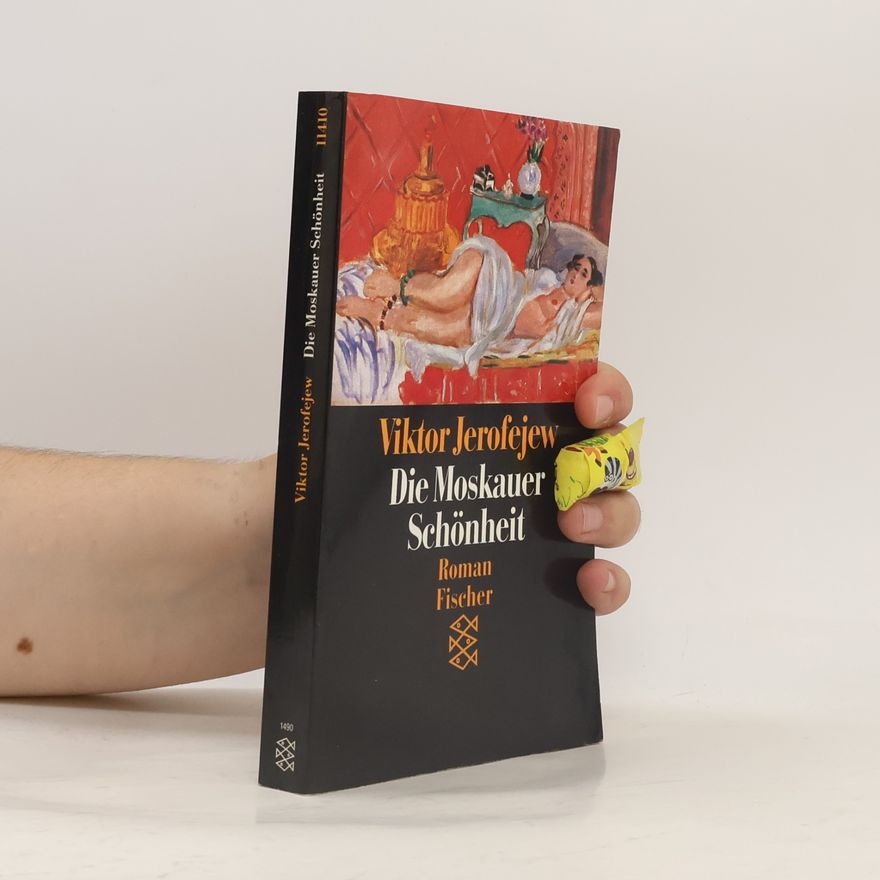 Wiktor Wladimirowitsch Jerofejew Die Moskauer Schönheit