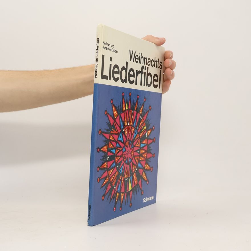 Heribert Grüger Weihnachts-Liederfibel