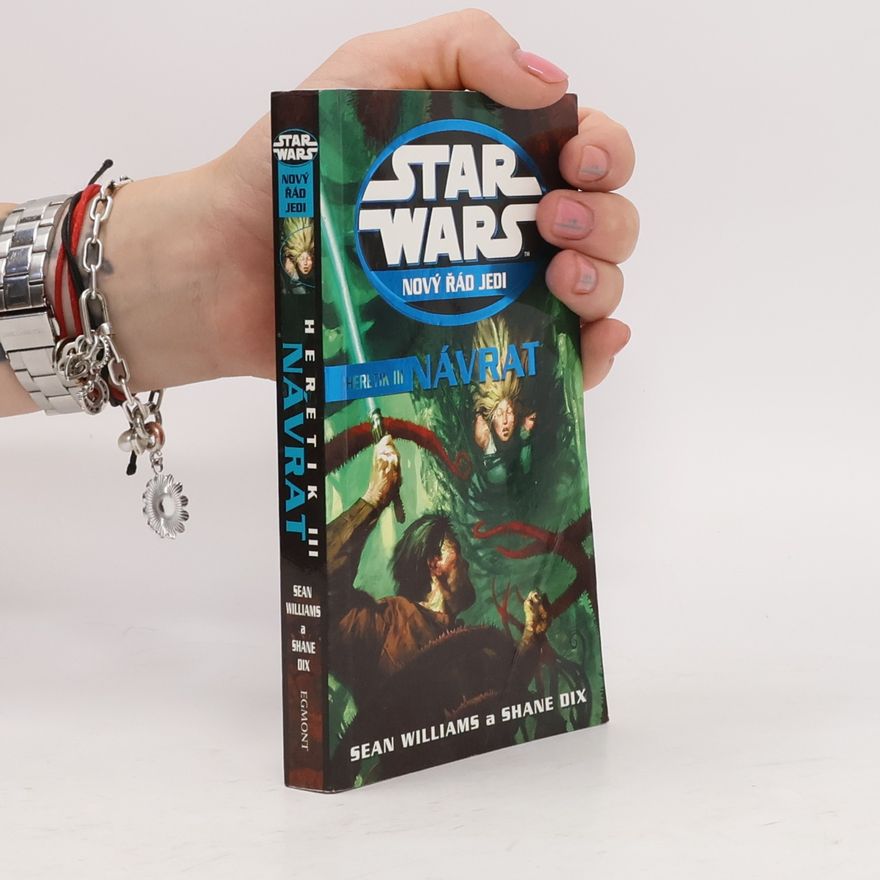 Sean Williams Star Wars. Nový řád Jedi. Návrat. Heretik III