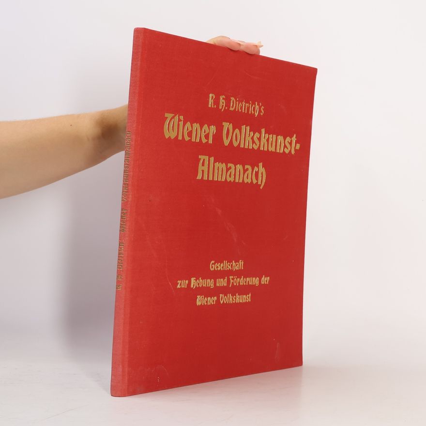 Rudolf Hans Dietrich R. H. Dietrich's Wiener Volkskunst-Almanach