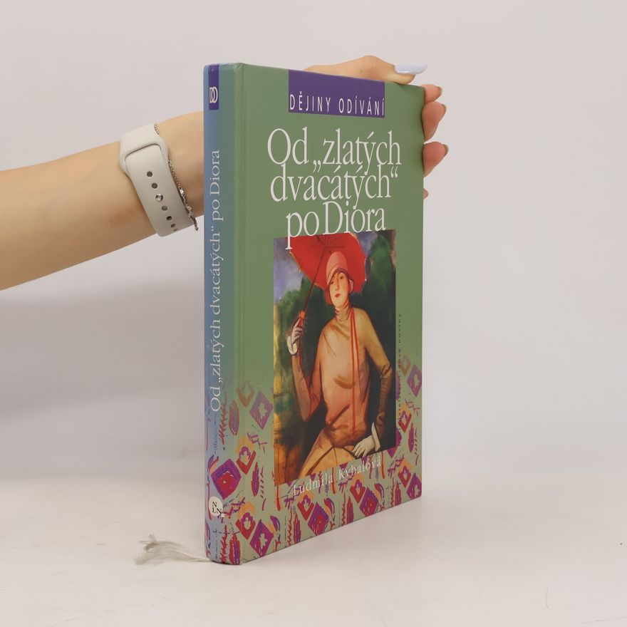 Ludmila Hartmannová Kybalová Od "zlatých dvacátých" po Diora