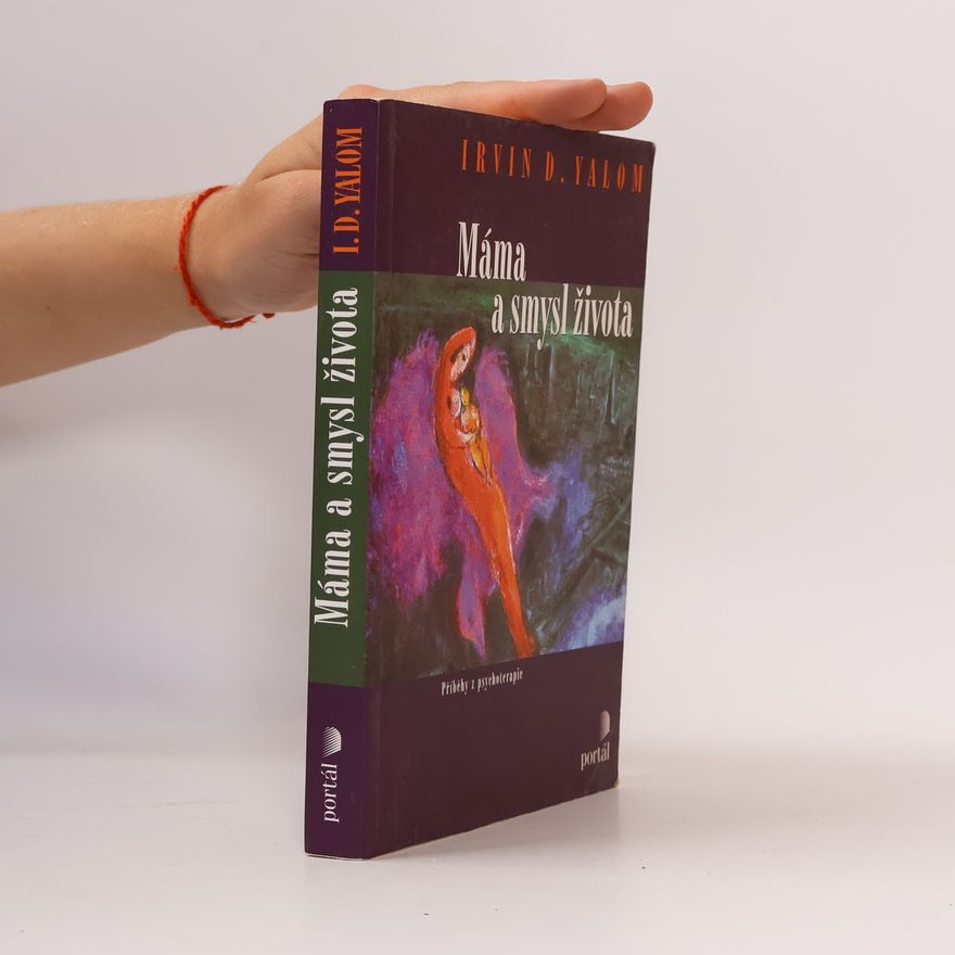 Irvin Yalom Máma a smysl života