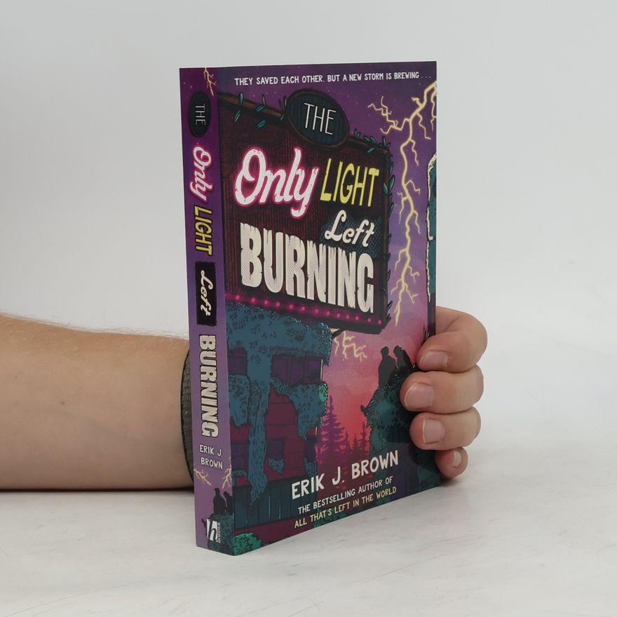 Erik. J. Brown The Only Light Left Burning