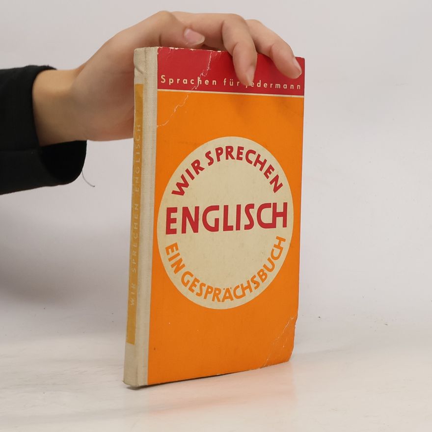 Autorenkollektiv Wir sprechen Englisch: Ein Gesprächsbuch