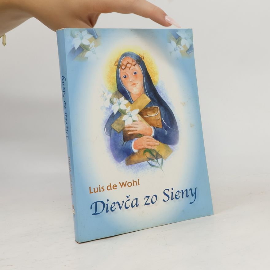 Louis de Wohl Dievča zo Sieny