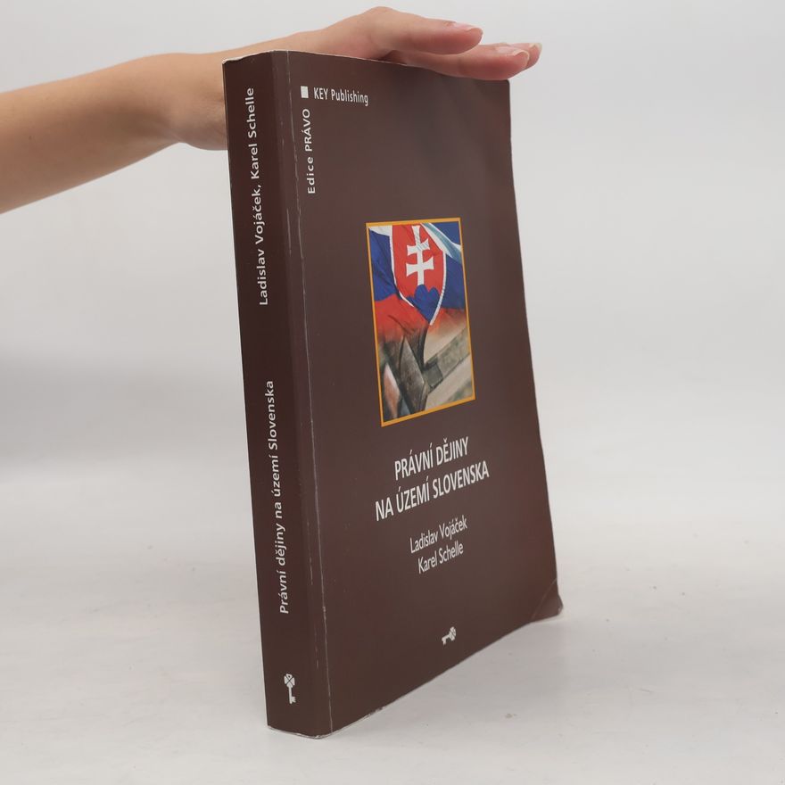 Ladislav Vojáček Právní dějiny na území Slovenska