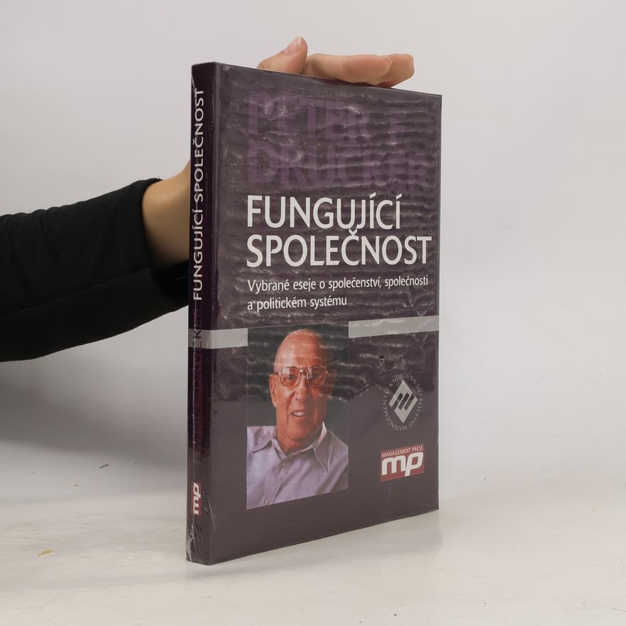 Peter Ferdinand Drucker Fungující společnost