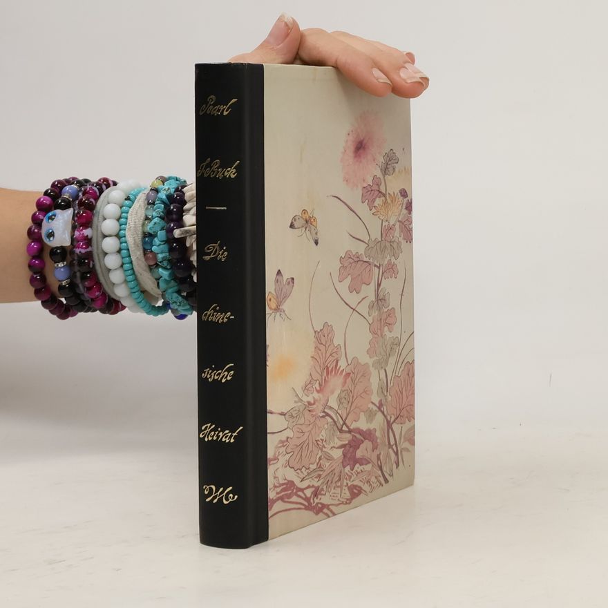 Pearl S. Buck Die chinesische Heirat