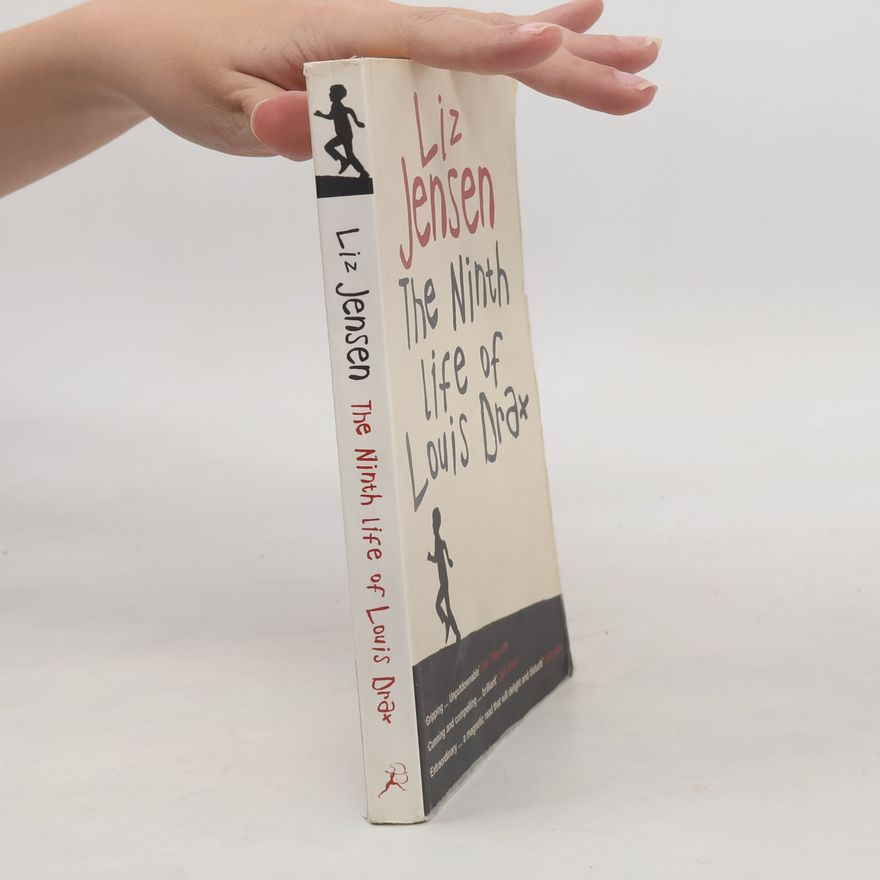 Liz Jensen The Ninth Life of Louis Drax