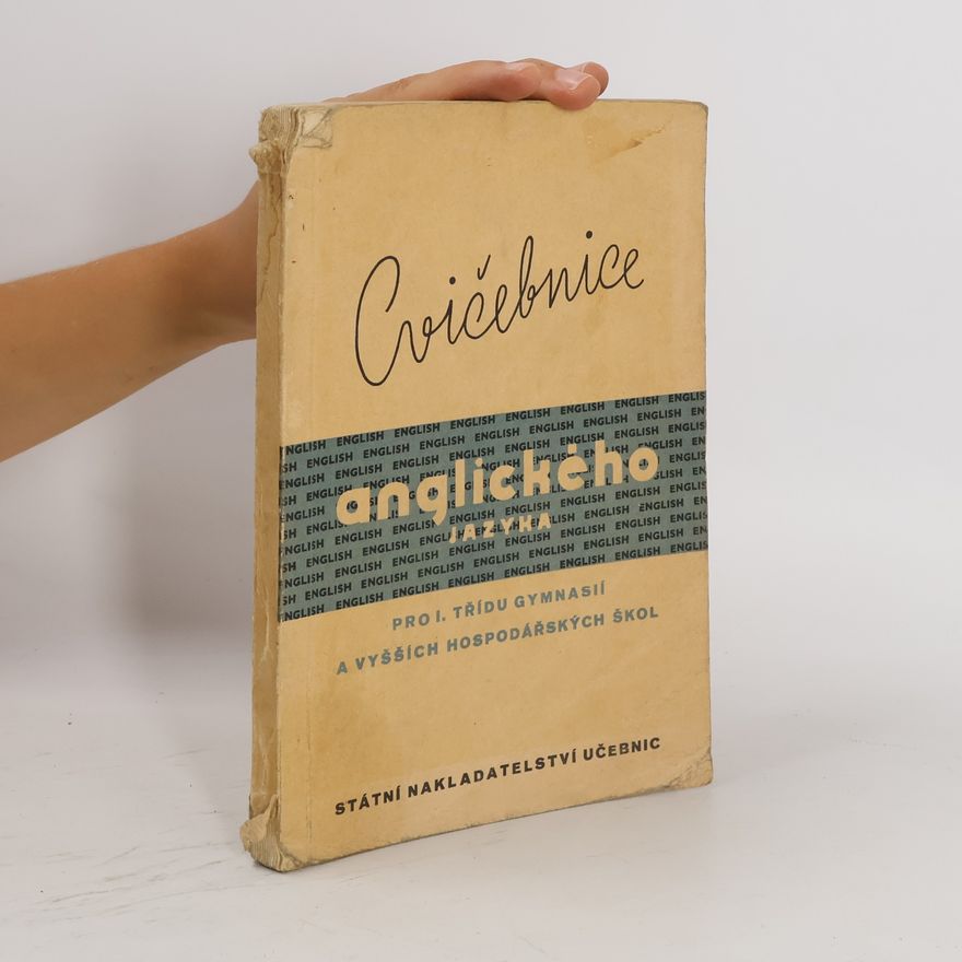 Autorenkollektiv Cvičebnice jazyka anglického pro první třídu gymnasií a vyšších hospodářských škol